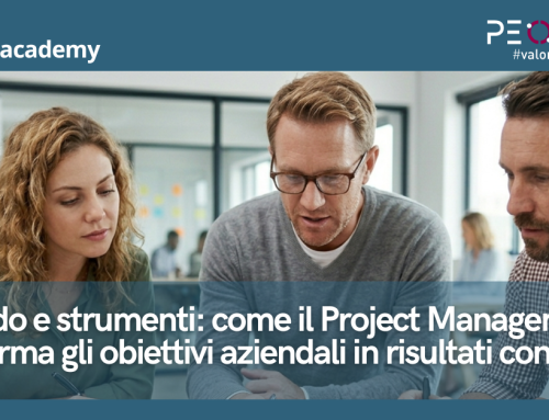 Project Management: le competenze che trasformano obiettivi, idee e progetti in risultati concreti